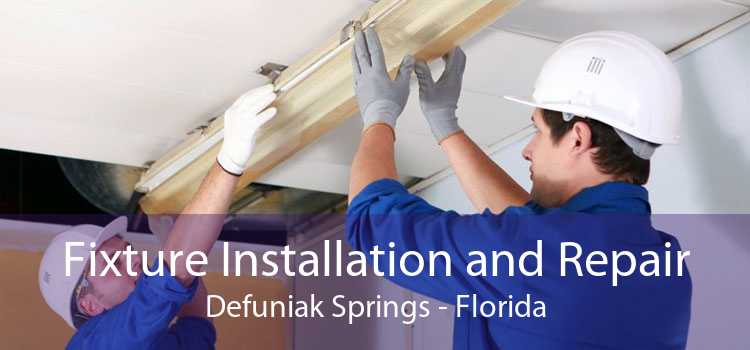 Fixture Installation and Repair Defuniak Springs - Florida