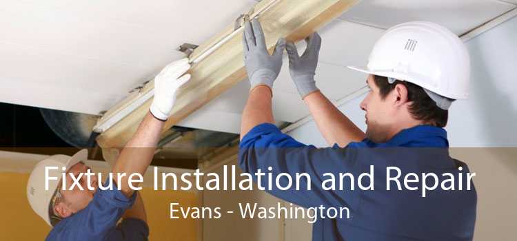 Fixture Installation and Repair Evans - Washington