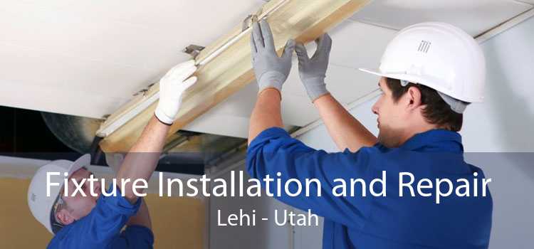 Fixture Installation and Repair Lehi - Utah