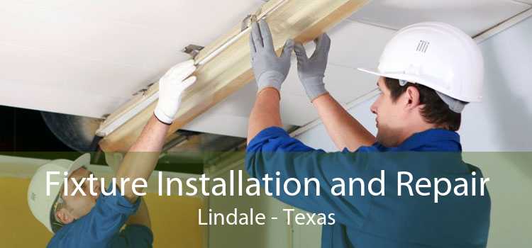 Fixture Installation and Repair Lindale - Texas