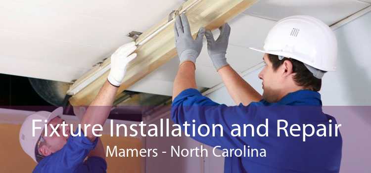 Fixture Installation and Repair Mamers - North Carolina