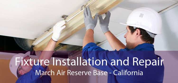Fixture Installation and Repair March Air Reserve Base - California