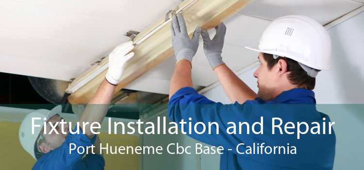 Fixture Installation and Repair Port Hueneme Cbc Base - California