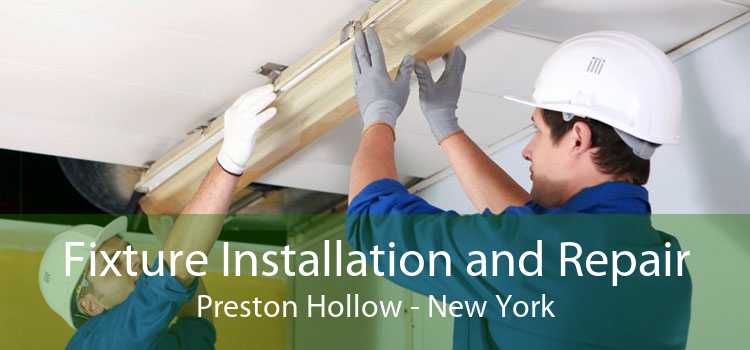 Fixture Installation and Repair Preston Hollow - New York