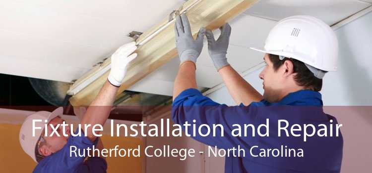 Fixture Installation and Repair Rutherford College - North Carolina
