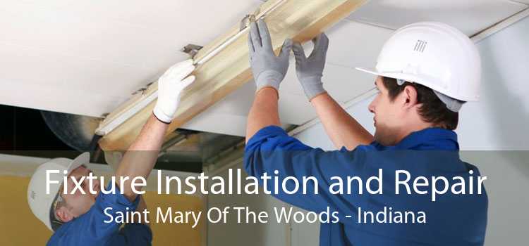 Fixture Installation and Repair Saint Mary Of The Woods - Indiana