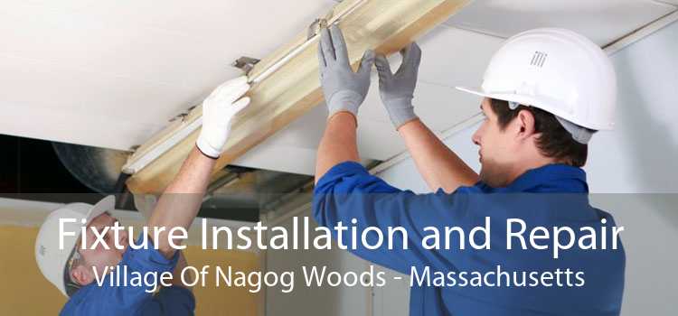 Fixture Installation and Repair Village Of Nagog Woods - Massachusetts