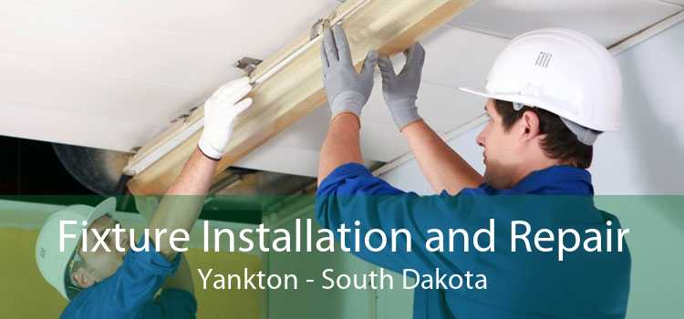 Fixture Installation and Repair Yankton - South Dakota
