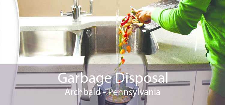 Garbage Disposal Archbald - Pennsylvania