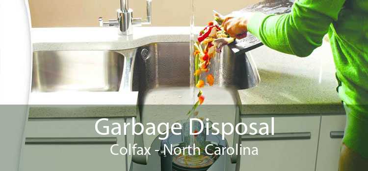 Garbage Disposal Colfax - North Carolina