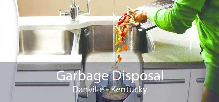 Garbage Disposal Danville - Kentucky