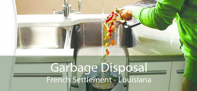 Garbage Disposal French Settlement - Louisiana