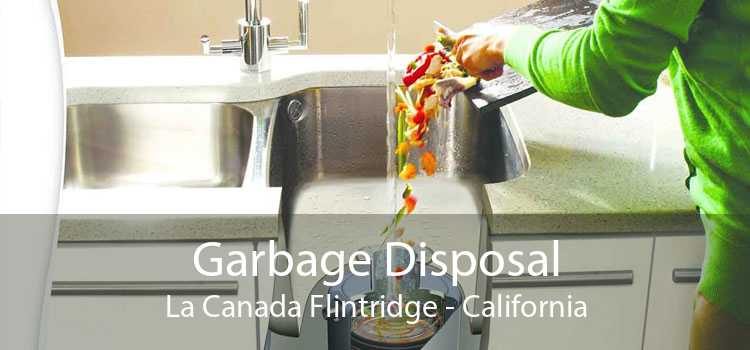 Garbage Disposal La Canada Flintridge - California