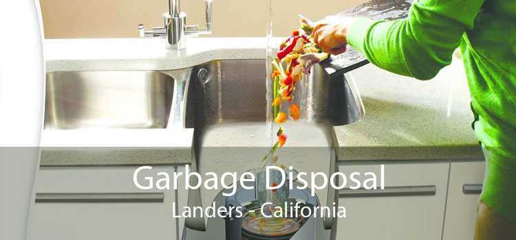 Garbage Disposal Landers - California