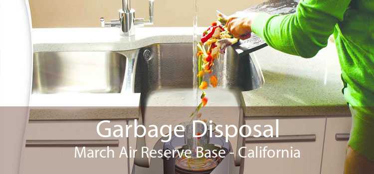 Garbage Disposal March Air Reserve Base - California