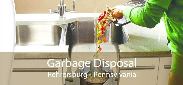 Garbage Disposal Rehrersburg - Pennsylvania