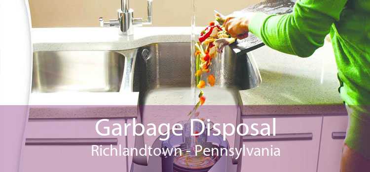 Garbage Disposal Richlandtown - Pennsylvania