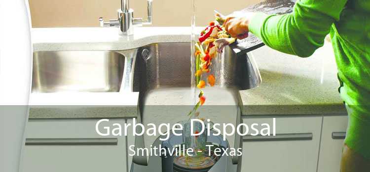 Garbage Disposal Smithville - Texas
