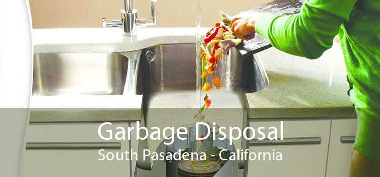 Garbage Disposal South Pasadena - California