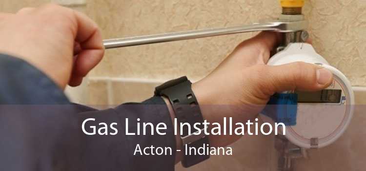 Gas Line Installation Acton - Indiana