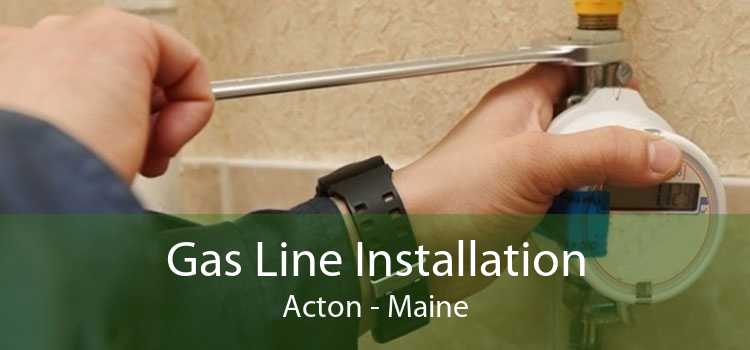 Gas Line Installation Acton - Maine