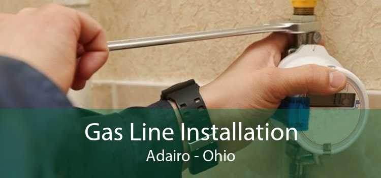 Gas Line Installation Adairo - Ohio