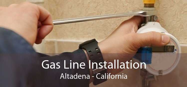 Gas Line Installation Altadena - California