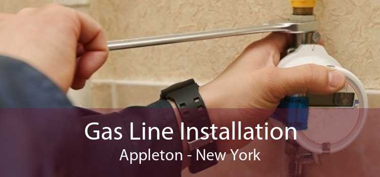 Gas Line Installation Appleton - New York