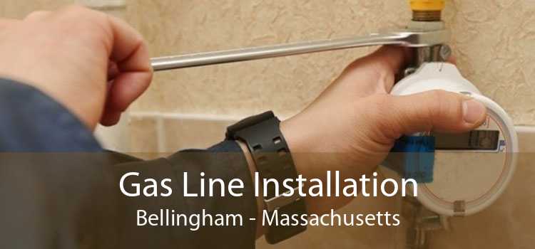 Gas Line Installation Bellingham - Massachusetts