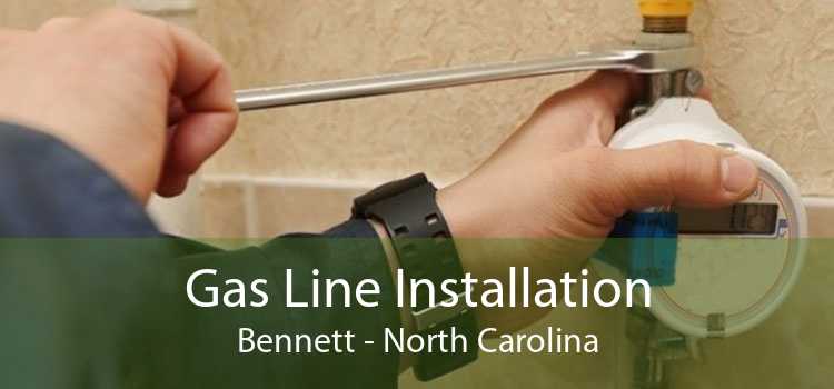 Gas Line Installation Bennett - North Carolina