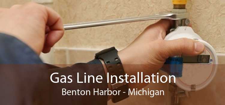 Gas Line Installation Benton Harbor - Michigan