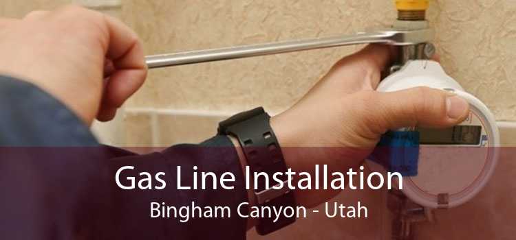 Gas Line Installation Bingham Canyon - Utah