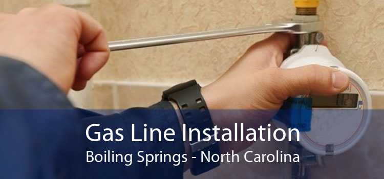 Gas Line Installation Boiling Springs - North Carolina