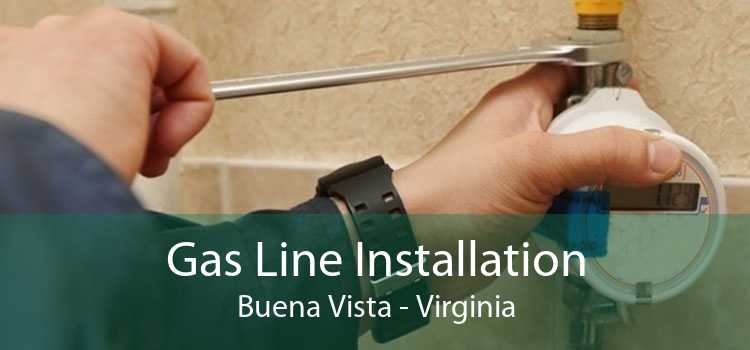 Gas Line Installation Buena Vista - Virginia