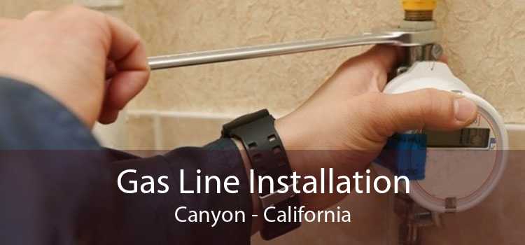 Gas Line Installation Canyon - California