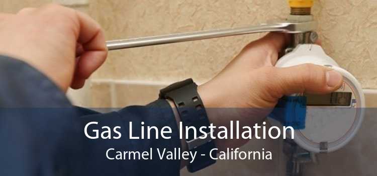 Gas Line Installation Carmel Valley - California