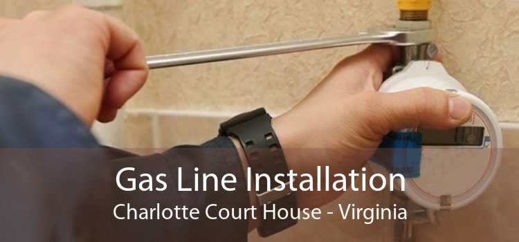 Gas Line Installation Charlotte Court House - Virginia