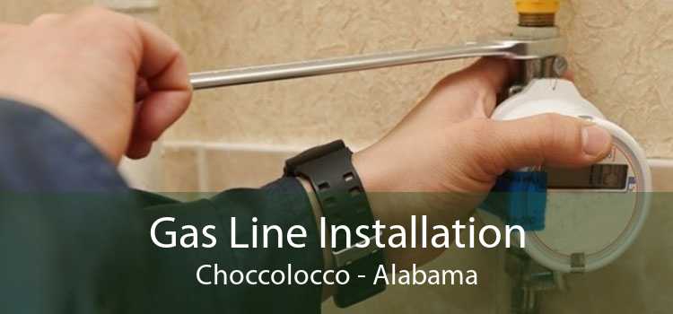 Gas Line Installation Choccolocco - Alabama