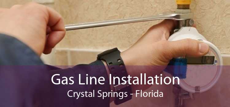 Gas Line Installation Crystal Springs - Florida