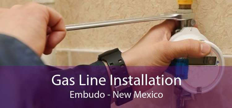 Gas Line Installation Embudo - New Mexico