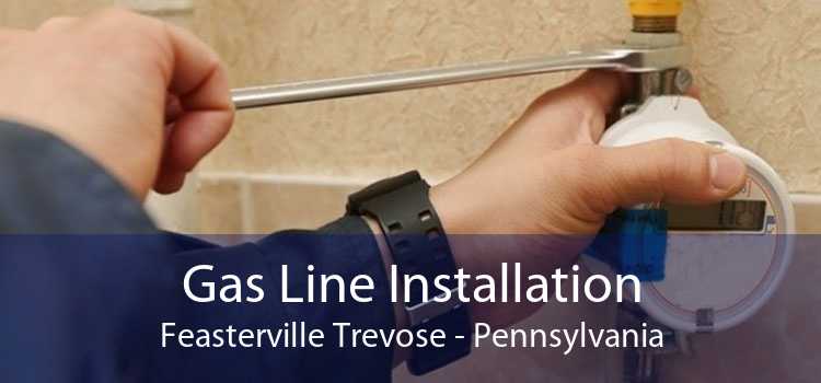 Gas Line Installation Feasterville Trevose - Pennsylvania