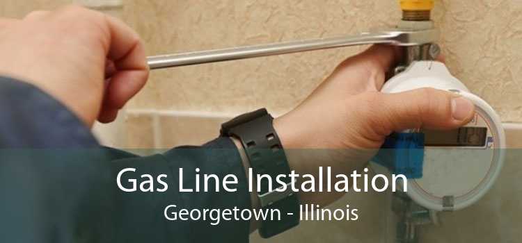 Gas Line Installation Georgetown - Illinois