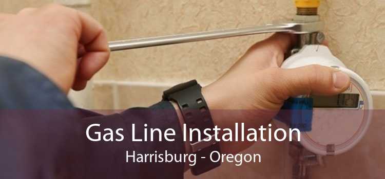 Gas Line Installation Harrisburg - Oregon