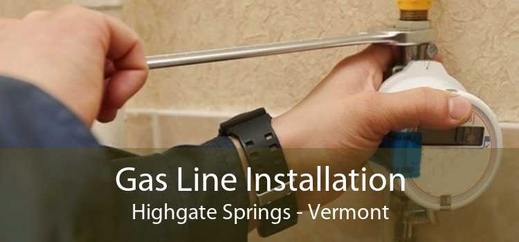 Gas Line Installation Highgate Springs - Vermont