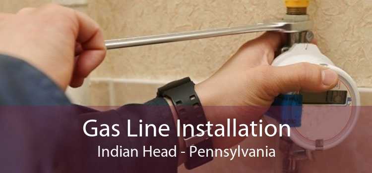 Gas Line Installation Indian Head - Pennsylvania