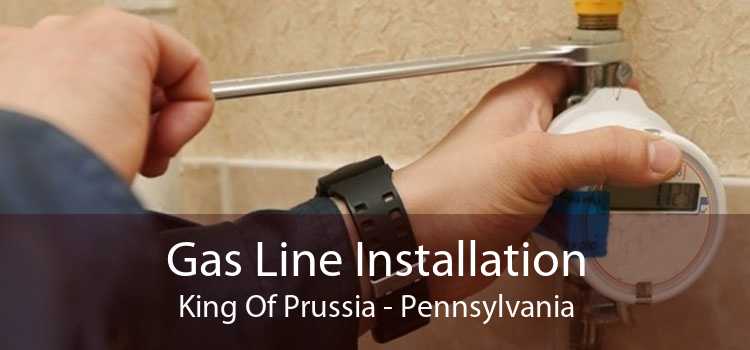 Gas Line Installation King Of Prussia - Pennsylvania