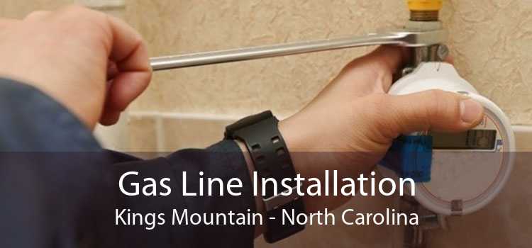 Gas Line Installation Kings Mountain - North Carolina