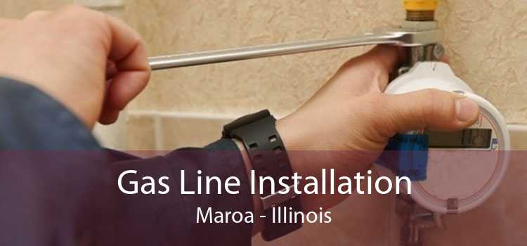 Gas Line Installation Maroa - Illinois