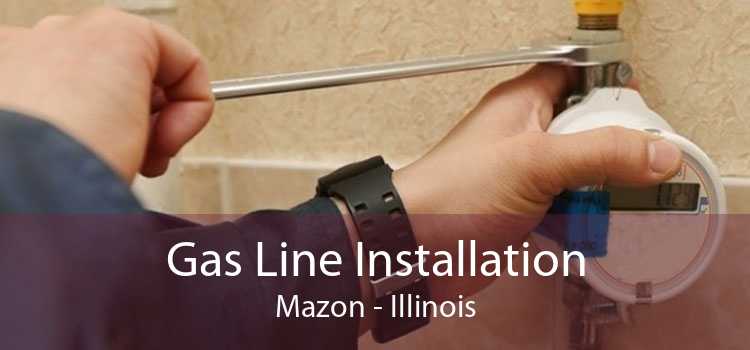Gas Line Installation Mazon - Illinois