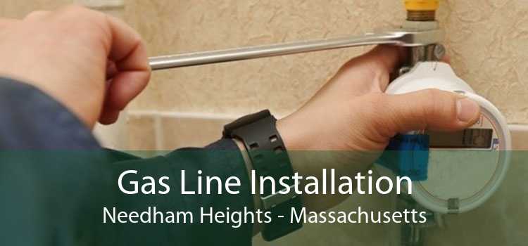 Gas Line Installation Needham Heights - Massachusetts